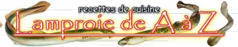 Image hébergée par Casimages.com : lamproie az cuisine